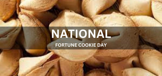 NATIONAL FORTUNE COOKIE DAY [राष्ट्रीय फॉर्च्यून कुकी दिवस]
